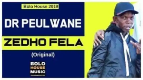 Dr Peulwane - Zedho Fela